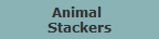 Animal 
Stackers