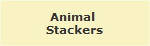 Animal 
Stackers