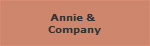 Annie & 
Company