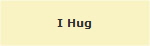 I Hug